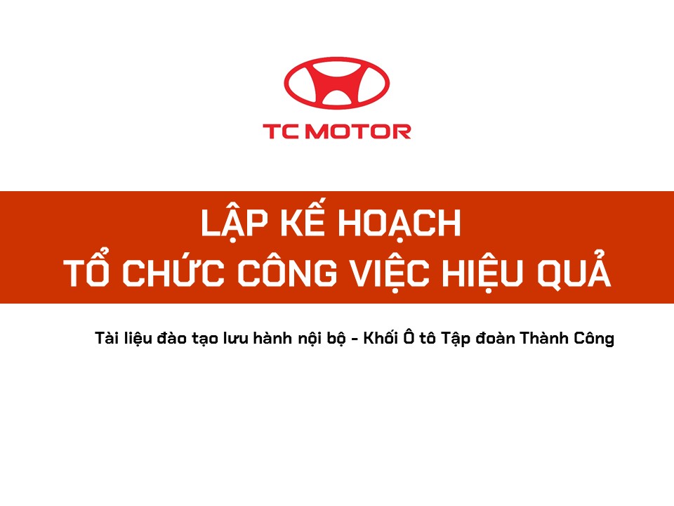 Kỹ năng Lập kế hoạch tổ chức công việc hiệu quả